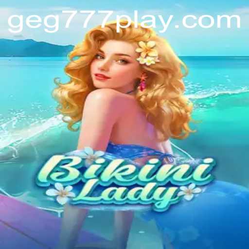 An In-Depth Look at BikiniLady: Navigating the Thrills and Strategies in this Unique Game
